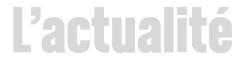 L'actualité